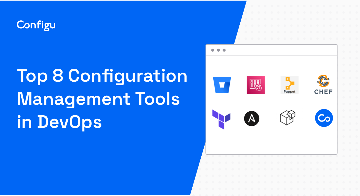 Top 8 Configuration Management Tools in DevOps