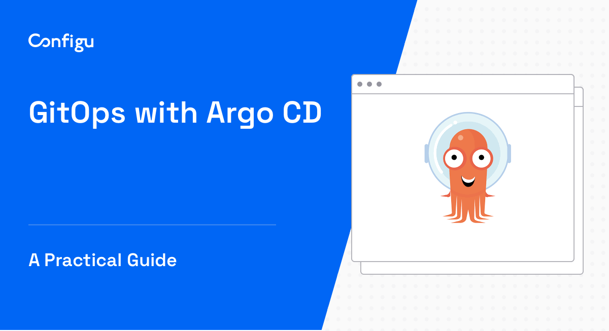 GitOps with ArgoCD: A Practical Guide - Configu